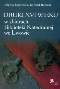 Druki XVI wieku w zbiorach biblioteki - okładka książki