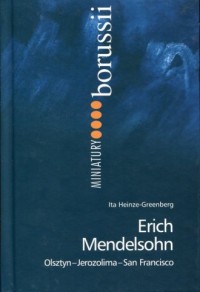 Erich Mendelsohn. Olsztyn-Jerozolima-San - okładka książki
