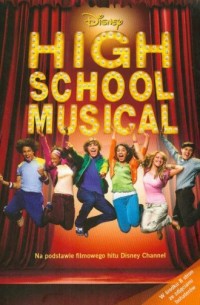 High School Musical. Na podstawie - okładka książki