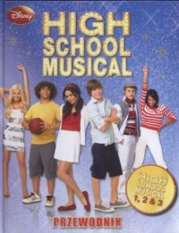High School Musical. Przewodnik - okładka książki