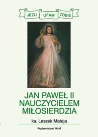 Jan Paweł II nauczycielem miłosierdzia - okładka książki
