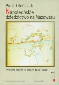 Napoleońskie dziedzictwo na Mazowszu. - okładka książki