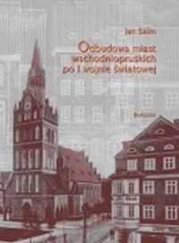 Odbudowa miast wschodniopruskich - okładka książki