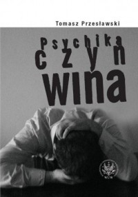 Psychika, czyn, wina. Wpływ czynnika - okładka książki