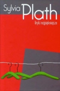 Sylvia Plath liryki najpiękniejsze - okładka książki