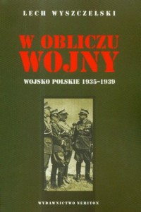 W obliczu wojny. Wojsko Polskie - okładka książki