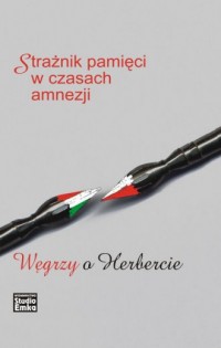 Węgrzy o Herbercie. Strażnik pamięci - okładka książki