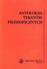 Antologia tekstów filozoficznych. - okładka książki