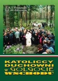 Katoliccy duchowni w Golgocie Wschodu - okładka książki