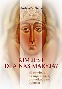 Kim jest dla nas Maryja? - okładka książki