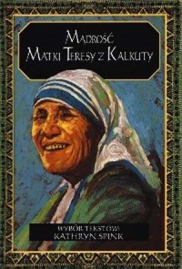Mądrość Matki Teresy z Kalkuty - okładka książki