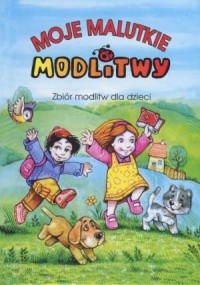 Moje malutkie modlitwy - okładka książki