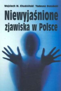 Niewyjaśnione zjawiska w Polsce - okładka książki