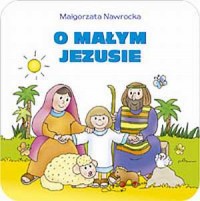 O małym Jezusie - okładka książki