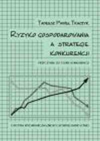 Ryzyko gospodarowania a strategie - okładka książki