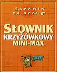 Słownik krzyżówkowy mini-maks. - okładka książki