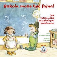 Szkoła może być fajna! Jak radzić - okładka książki