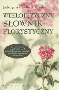 Wielojęzyczny słownik florystyczny - okładka książki