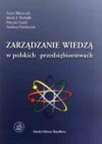 Zarządzanie wiedzą w polskich przedsiębiorstwach - okładka książki