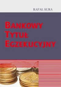 Bankowy tytuł egzekucyjny - okładka książki