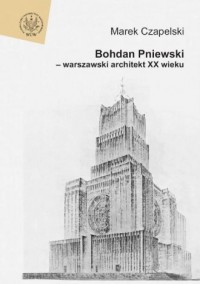 Bohdan Pniewski - warszawski architekt - okładka książki