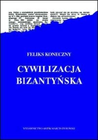 Cywilizacja bizantyńska - okładka książki