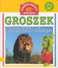 Groszek poznaje dzikie zwierzęta - okładka książki