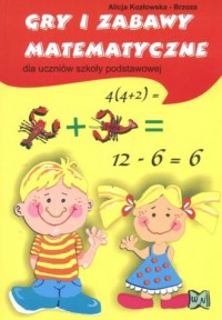 Gry i zabawy matematyczne dla uczniów - okładka podręcznika
