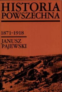 Historia powszechna 1871-1918 - okładka książki