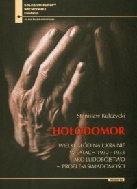 Hołodomor. Wielki Głód na Ukrainie - okładka książki