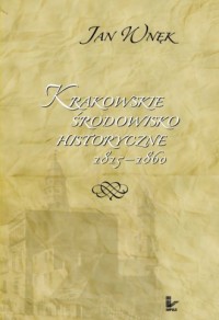 Krakowskie środowisko historyczne - okładka książki