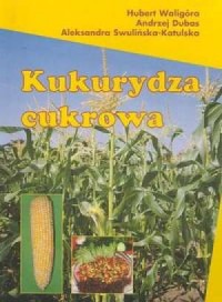 Kukurydza cukrowa - okładka książki