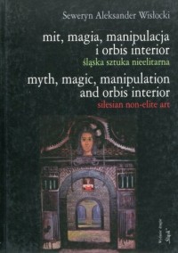 Mit, magia, manipulacja i orbis - okładka książki