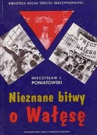 Nieznane bitwy o Wałęsę - okładka książki