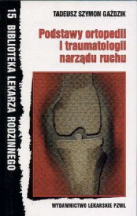 Podstawy ortopedii i traumatologii - okładka książki