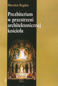 Prezbiterium w przestrzeni architektonicznej - okładka książki