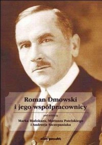 Roman Dmowski i jego współpracownicy - okładka książki