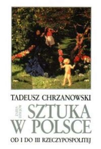 Sztuka w Polsce od I do III Rzeczypospolitej - okładka książki