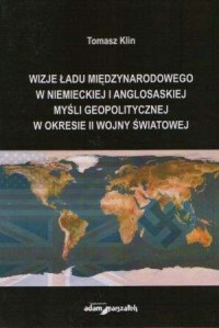 Wizje ładu międzynarodowego w niemieckiej - okładka książki