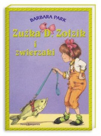 Zuźka D. Zołzik i zwierzaki - okładka książki
