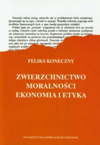 Zwierzchnictwo moralności. Ekonomia - okładka książki