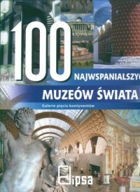 100 najwspanialszych muzeów świata - okładka książki