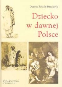 Dziecko w dawnej Polsce - okładka książki