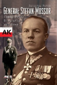 Generał Stefan Mossor (1896-1957). - okładka książki