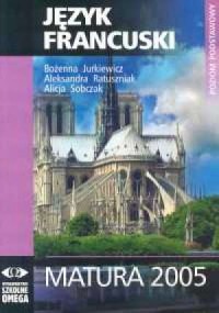 Język francuski. Matura 2005 (+ - okładka podręcznika
