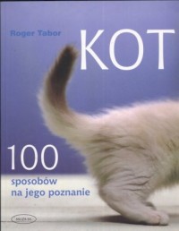 Kot. 100 sposobów na jego poznanie - okładka książki
