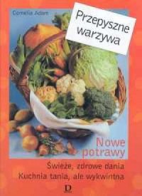 Przepyszne warzywa - okładka książki