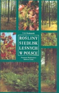 Rośliny siedlisk leśnych w Polsce - okładka książki