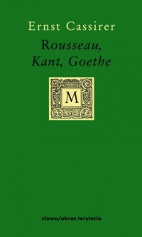 Rousseau kant goethe - okładka książki