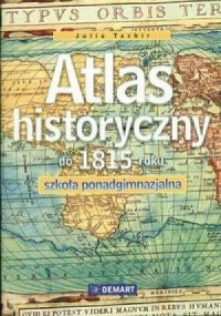 Atlas historyczny do 1815 r. Szkoła - okładka książki